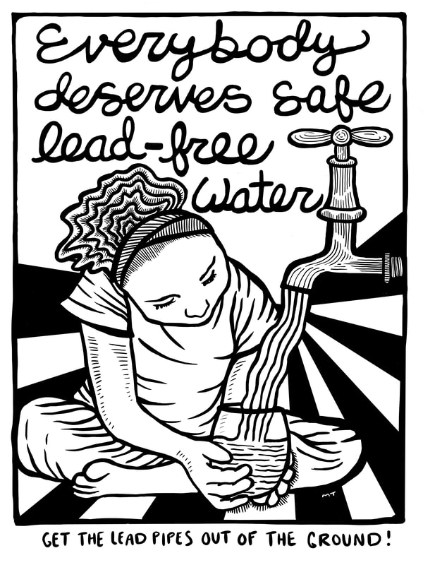 A black and white illustrated image of a young person sitting cross-legged and holding a cup that has water pouring into it from a tap. There are rays illustrated behind them. Words in cursive above the image read “everybody deserves safe lead-free water.” At the bottom of the image, the words read “get the lead pipes out of the ground!”​